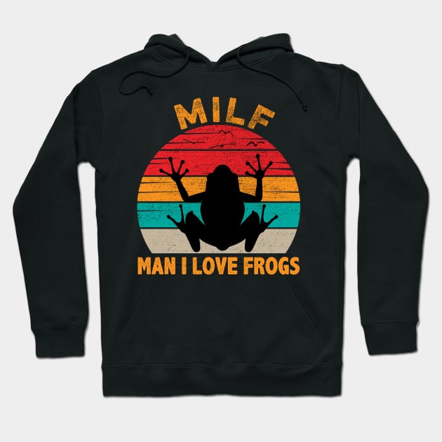 MILF Man I Love Frogs Hoodie by DragonTees